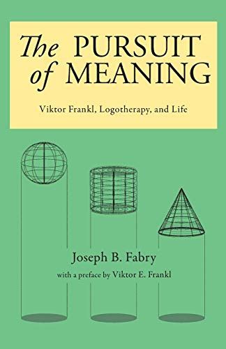 the pursuit of meaning viktor frankl logotherapy and life Kindle Editon